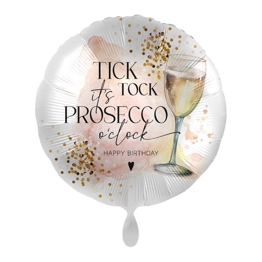 Runder Geburtstagsballon mit der Aufschrift „Tick Tock it’s Prosecco o’clock – Happy Birthday“ und Prosecco-Glas-Motiv.